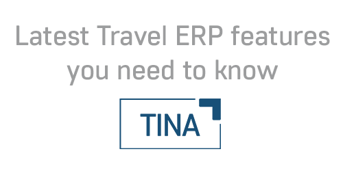 latest features in TINA Travel ERP